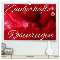 Produktbild: Zauberhafter Rosenreigen (hochwertiger Premium Wandkalender 2026 DIN A2 quer), Kunstdruck in Hochglanz