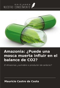 Produktbild: Amazonia: &iquest;Puede una mosca muerta influir en el balance de CO2?
