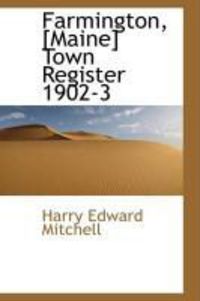 Produktbild: Farmington, [Maine] Town Register 1902-3