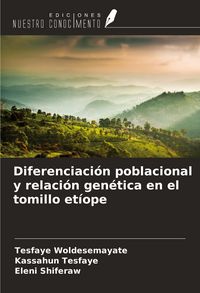 Produktbild: Diferenciaci&oacute;n poblacional y relaci&oacute;n gen&eacute;tica en el tomillo et&iacute;ope