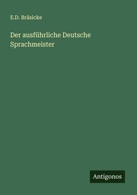 Produktbild: Der ausf&uuml;hrliche Deutsche Sprachmeister