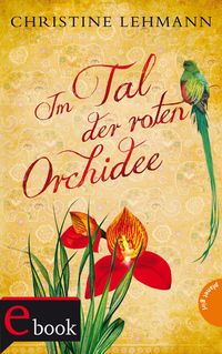 Bild vom Artikel Im Tal der roten Orchidee vom Autor Christine Lehmann