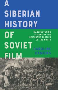 Produktbild: A Siberian History of Soviet Film