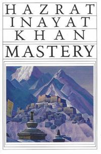Bild vom Artikel Mastery Through Accomplishment vom Autor Hazrat Inayat Khan
