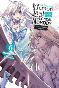Produktbild: The Greatest Demon Lord Is Reborn as a Typical Nobody, Vol. 6 (Light Novel)