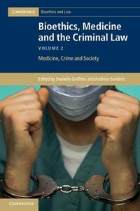 Produktbild: Bioethics, Medicine and the Criminal Law: Volume 2, Medicine, Crime and Society