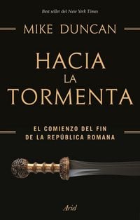 Produktbild: Hacia la tormenta : el comienzo del fin de la Rep&uacute;blica romana