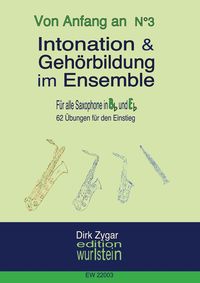 Bild vom Artikel Intonation und Gehörbildung im Ensemble: Für alle Saxophone in Bb & Eb vom Autor Dirk Zygar