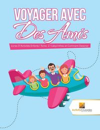 Produktbild: Voyager Avec Des Amis