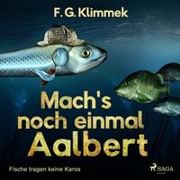 Produktbild: Mach's noch einmal Aalbert - Fische tragen keine Karos (Ungek&uuml;rzt)