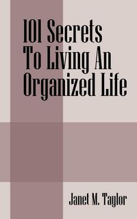 Produktbild: 101 Secrets To Living An Organized Life
