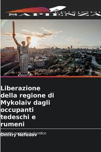 Produktbild: Liberazione della regione di Mykolaiv dagli occupanti tedeschi e rumeni