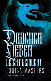 Produktbild: Drachenlieben Leicht Gemacht (Lass es Drachen, #1)