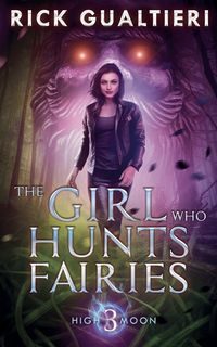 Produktbild: The Girl Who Hunts Fairies