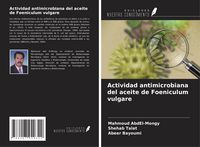 Produktbild: Actividad antimicrobiana del aceite de Foeniculum vulgare