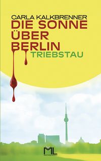 Produktbild: Die Sonne &uuml;ber Berlin - Triebstau
