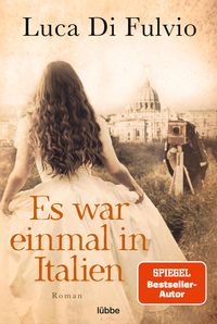 Bild vom Artikel Es war einmal in Italien vom Autor Luca Di Fulvio