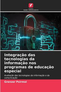 Produktbild: Integra&ccedil;&atilde;o das tecnologias da informa&ccedil;&atilde;o nos programas de educa&ccedil;&atilde;o especial
