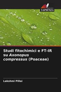 Produktbild: Studi fitochimici e FT-IR su Axonopus compressus (Poaceae)
