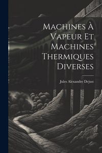 Produktbild: Machines &Agrave; Vapeur Et Machines Thermiques Diverses