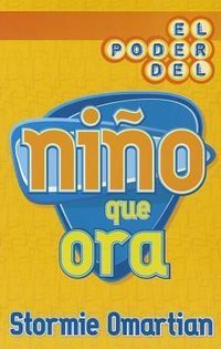 Bild vom Artikel El Poder del Niño Que Ora = The Power of a Praying Kid vom Autor Stormie Omartian