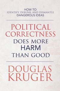 Produktbild: Political Correctness Does More Harm Than Good