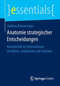 Bild vom Artikel Anatomie strategischer Entscheidungen vom Autor Andreas Beisswenger
