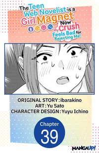 Produktbild: The Teen Web Novelist is a Girl Magnet: Now My Crush Feels Bad for Rejecting Me! #039