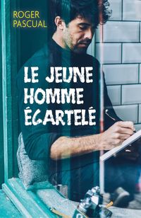 Bild vom Artikel Le Jeune Homme ecartele vom Autor Pascual Roger Pascual
