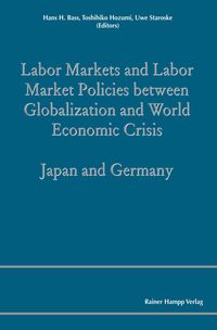 Produktbild: Labor Markets and Labor Market Policies between Globalization and World Economic Crisis