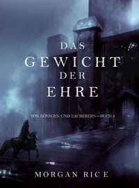 Produktbild: Das Gewicht der Ehre (Von K&ouml;nigen und Zauberern - Buch 3)