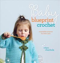 Produktbild: Chachula, R: Baby Blueprint Crochet
