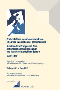Produktbild: Confrontations au national-socialisme en Europe francophone et germanophone. Auseinandersetzungen mit dem National sozialismus im deutschund franz&ouml;sischsprachigen Europa 1919-1949