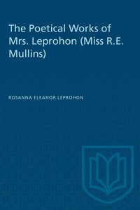 Produktbild: The Poetical Works of Mrs. Leprohon (Miss R.E. Mullins)