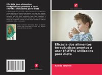 Produktbild: Efic&aacute;cia dos alimentos terap&ecirc;uticos prontos a usar (RUTFs) utilizados para dieta