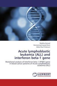 Produktbild: Kanwal, M: Acute lymphoblastic leukemia (ALL) and interferon