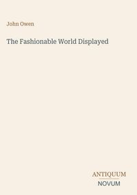 Produktbild: The Fashionable World Displayed