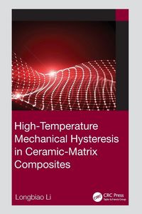 Produktbild: High-Temperature Mechanical Hysteresis in Ceramic-Matrix Composites