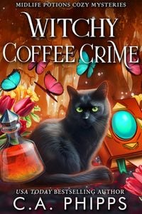 Produktbild: Witchy Coffee Crime (Midlife Potions Cozy Mysteries, #5)