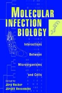 Produktbild: Molecular Infection Biology: Interactions Between Microorganisms and Cells