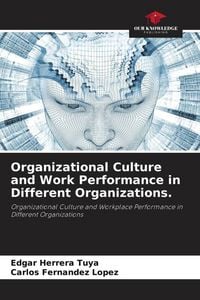 Produktbild: Organizational Culture and Work Performance in Different Organizations.