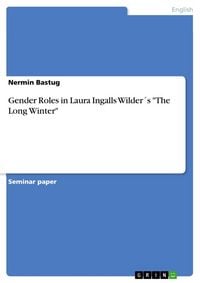 Produktbild: Gender Roles in Laura Ingalls Wilder&acute;s "The Long Winter"