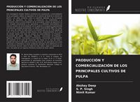 Produktbild: Producci&oacute;n Y Comercializaci&oacute;n De Los Principales Cultivos De Pulpa