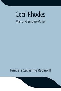 Produktbild: Cecil Rhodes; Man And Empire-Maker
