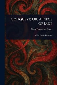 Produktbild: Conquest; Or, A Piece of Jade