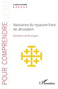 Produktbild: Naissance du royaume franc de J&eacute;rusalem