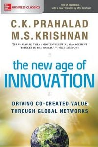 Produktbild: The New Age of Innovation: Driving Co-Created Value Through Global Networks