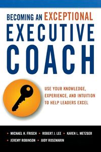 Produktbild: The Becoming an Exceptional Executive Coach