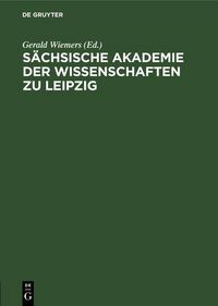 Produktbild: S&auml;chsische Akademie der Wissenschaften zu Leipzig