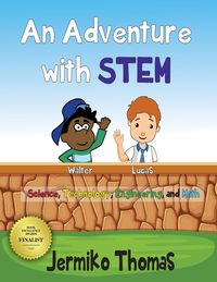 Produktbild: An Adventure With STEM (Adventures Of Walter, #2)